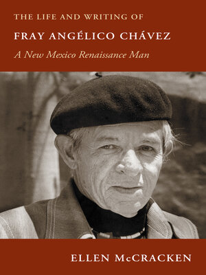 cover image of The Life and Writing of Fray Angélico Chávez